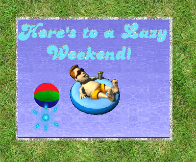 have a lazy weekend photo LazyWeekend.gif