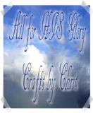 All for HIS Glory ~ Crafts by Chris